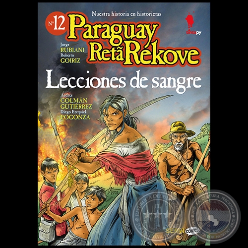 LECCIONES DE SANGRE - Coleccin: PARAGUAY RETA REKOVE N 12 - ServiComics - Autores:  JORGE RUBIANI  / ROBERTO GOIRIZ  / ANDRS COLMN GUTIRREZ / DIEGO EZEQUIEL POGONZA